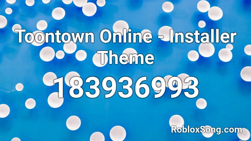 Toontown Online - Installer Theme Roblox ID