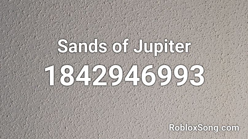 Sands of Jupiter Roblox ID