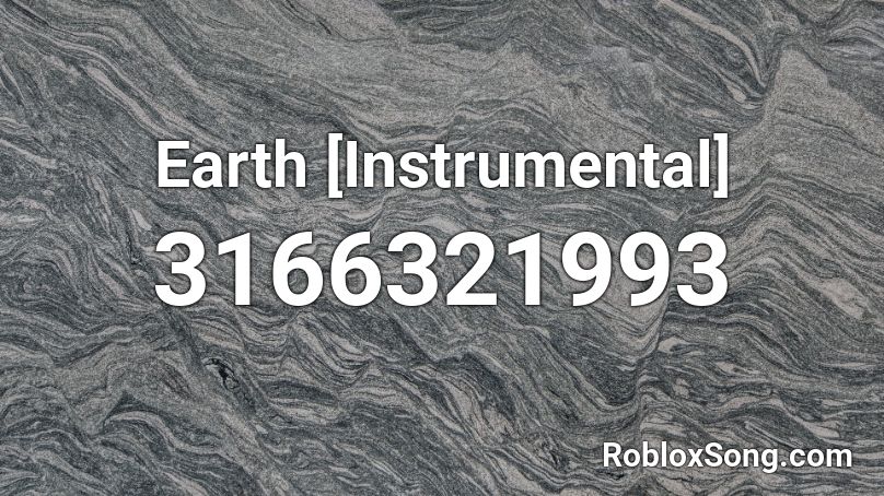 Earth [Instrumental] Roblox ID