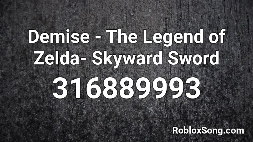 Demise - The Legend of Zelda- Skyward Sword Roblox ID