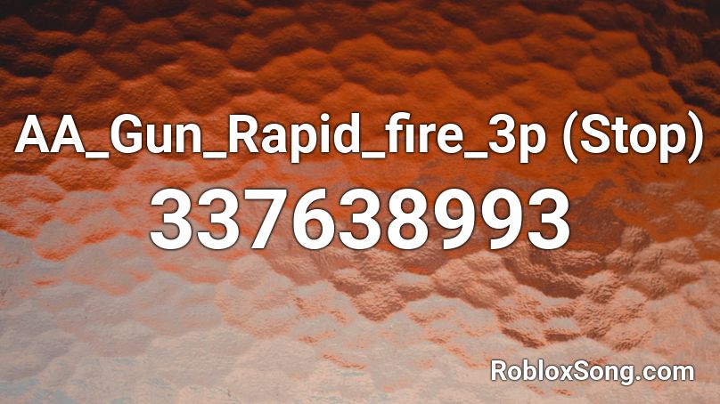 AA_Gun_Rapid_fire_3p (Stop) Roblox ID