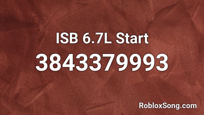 ISB 6.7L Start Roblox ID