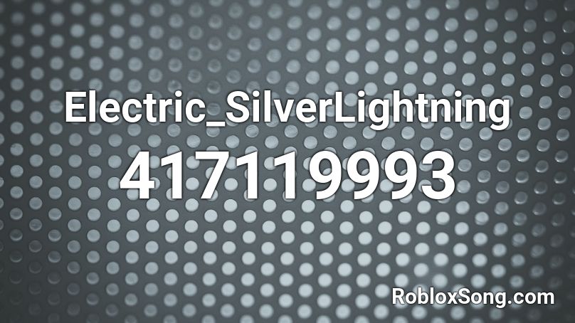 Electric Silverlightning Roblox Id Roblox Music Codes - ayy lmao song roblox id