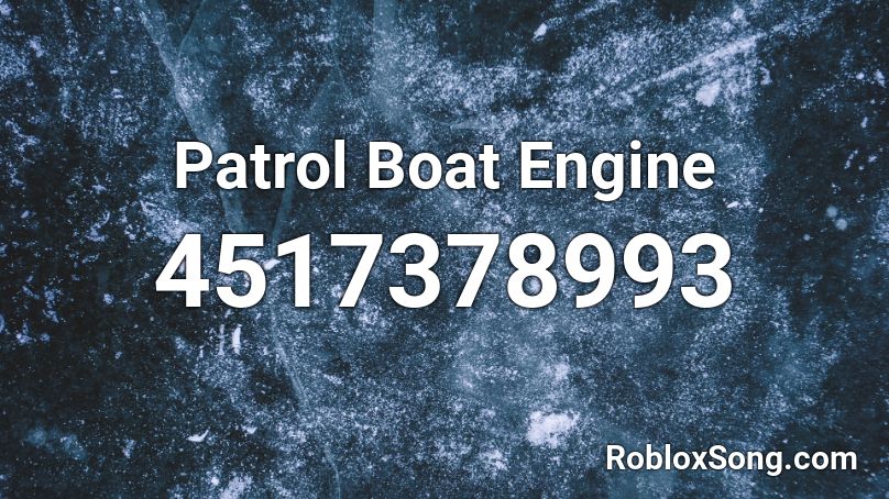 Patrol Boat Engine Roblox ID