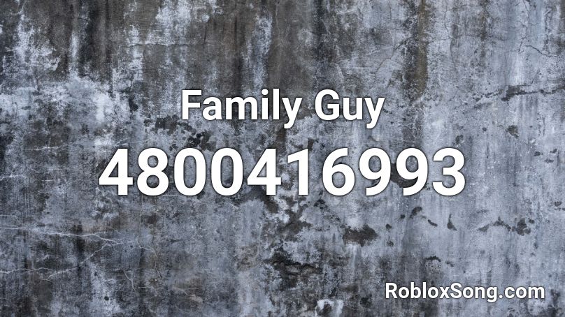 Family Guy Roblox ID