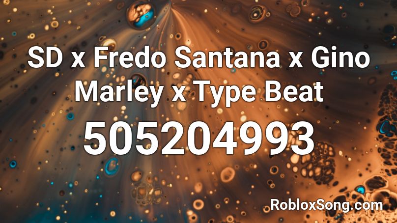 SD x Fredo Santana x Gino Marley x Type Beat Roblox ID