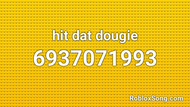 hit dat dougie Roblox ID