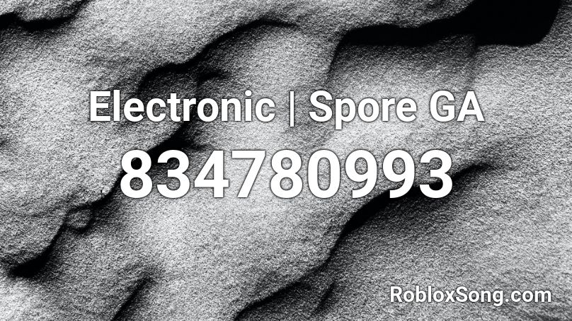 Electronic  |  Spore GA Roblox ID