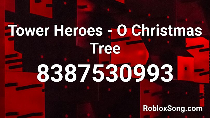 Tower Heroes - O Christmas Tree Roblox ID