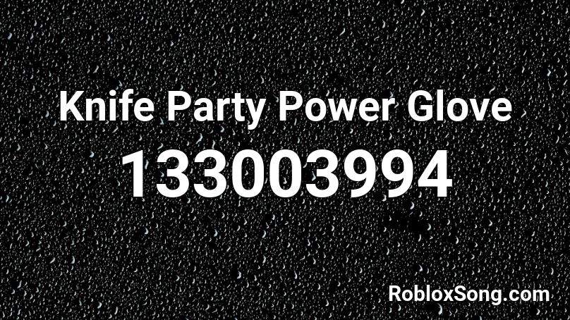 Knife Party Power Glove Roblox ID