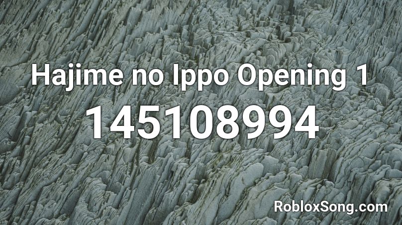 Hajime no Ippo Opening 1 Roblox ID