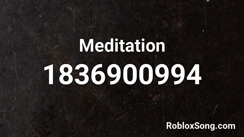 Meditation Roblox ID