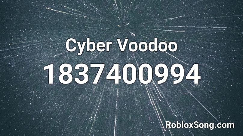 Cyber Voodoo Roblox ID