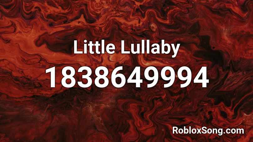 Little Lullaby Roblox ID