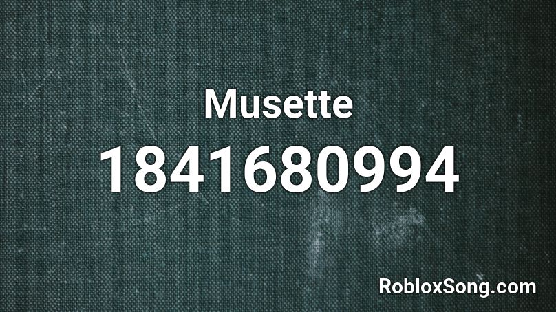 Musette Roblox ID