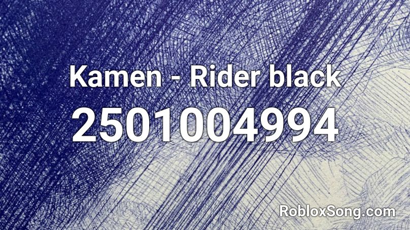 Kamen - Rider black Roblox ID