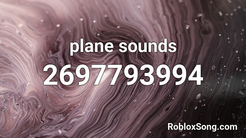 plane sounds Roblox ID