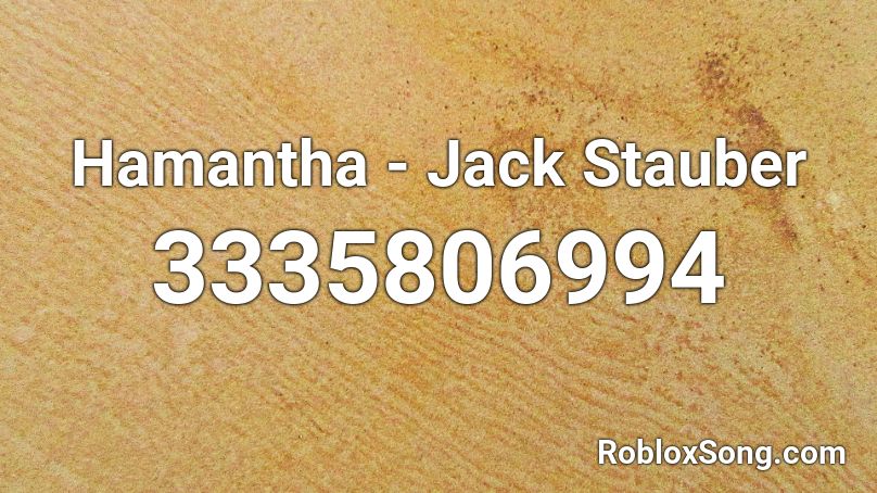 Hamantha - Jack Stauber Roblox ID