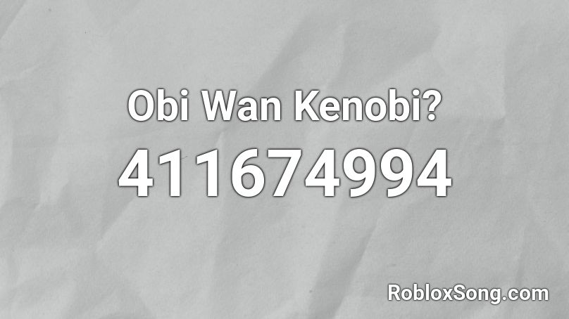 Obi Wan Kenobi? Roblox ID