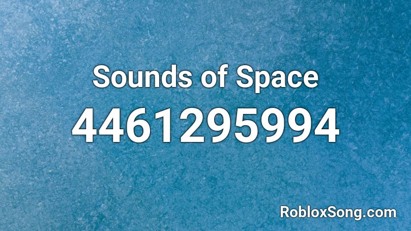 Sounds of Space Roblox ID