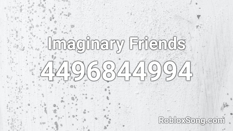 Imaginary Friends Roblox ID