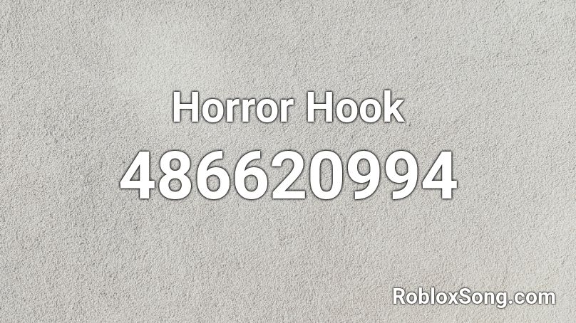 Horror Hook Roblox ID