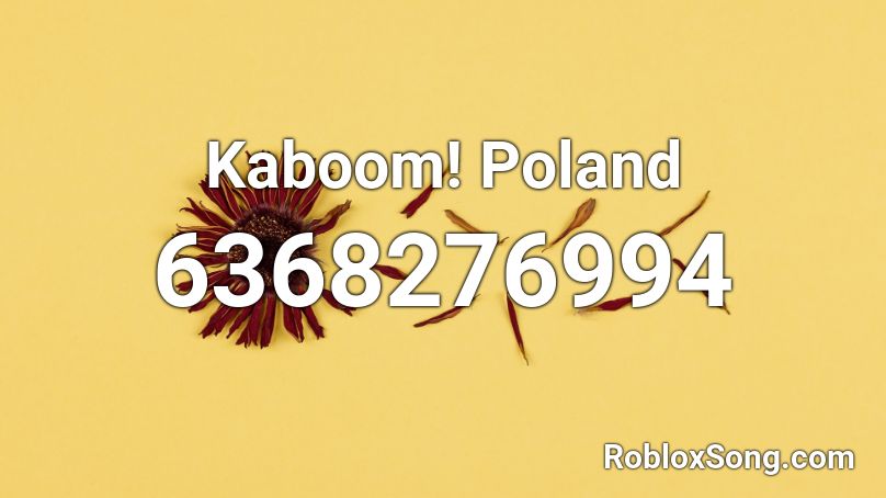 Kaboom! Poland Roblox ID