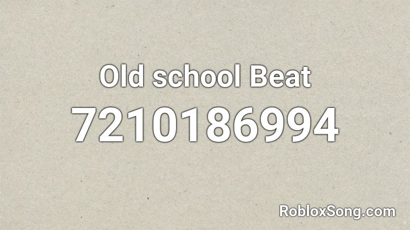 Old school Beat  Roblox ID