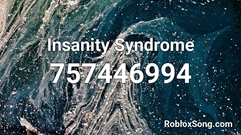 Insanity Syndrome Roblox ID