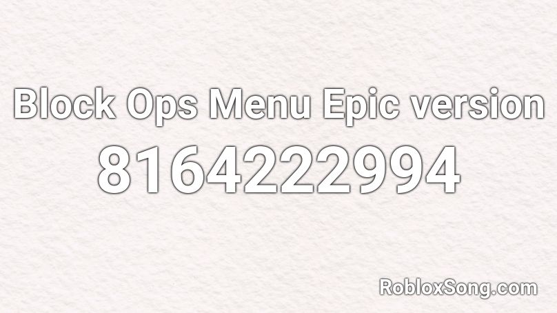 Block Ops Menu Epic version Roblox ID