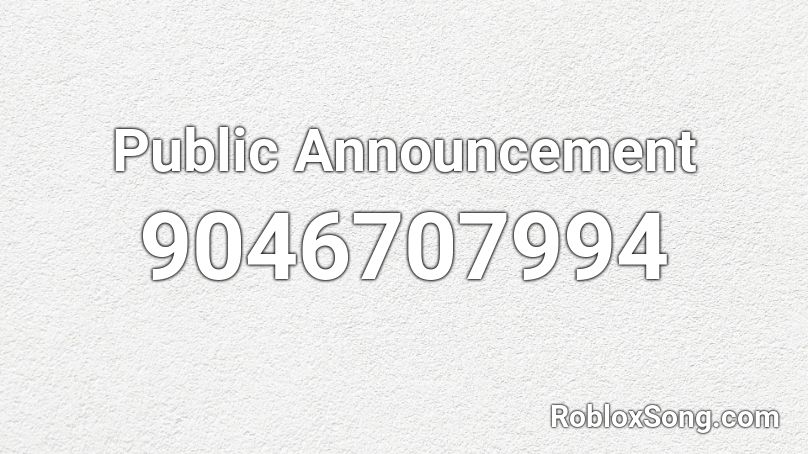 Public Announcement Roblox ID