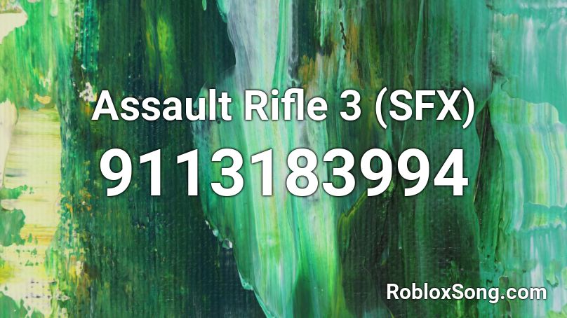 Assault Rifle 3 (SFX) Roblox ID