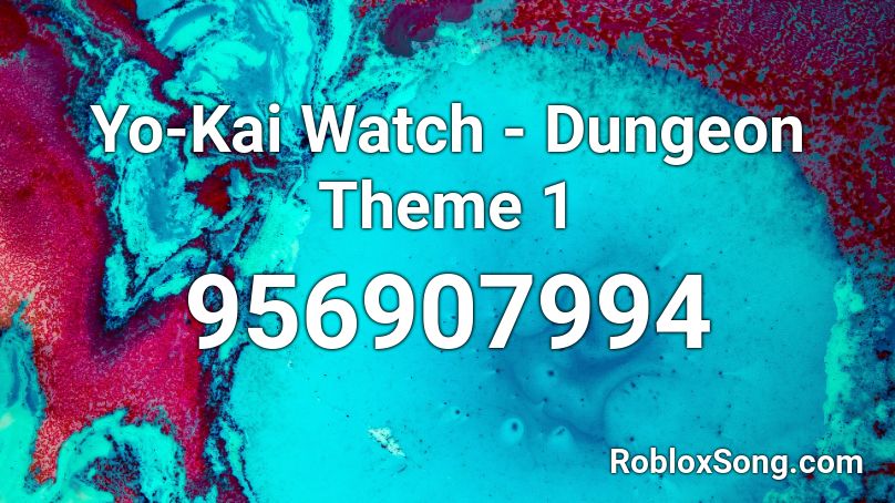 Yo-Kai Watch - Dungeon Theme 1 Roblox ID