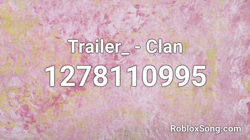 Trailer_ - Clan Roblox ID