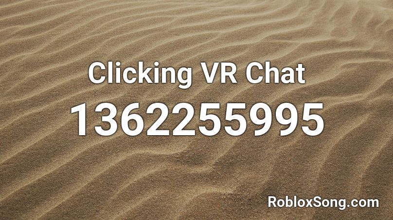 Clicking VR Chat Roblox ID