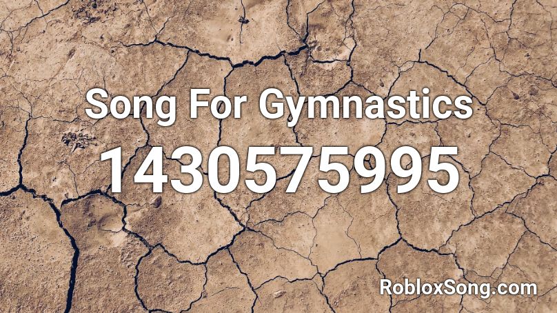 Song For Gymnastics Roblox ID
