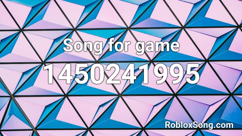 Song for game Roblox ID