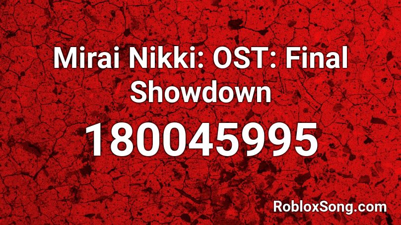 Mirai Nikki: OST: Final Showdown Roblox ID