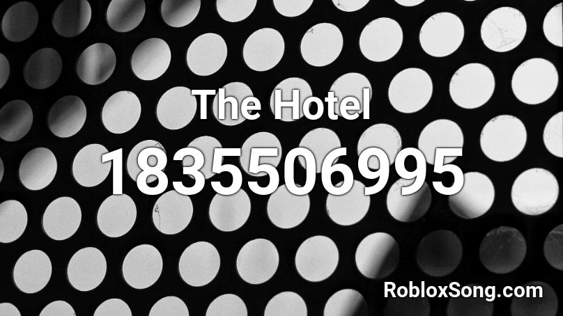 The Hotel Roblox ID