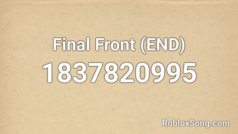 Final Front (END) Roblox ID