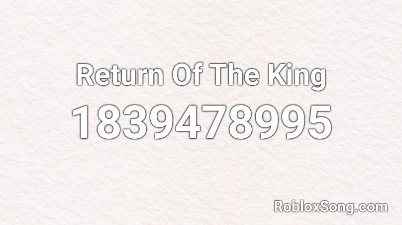 Return Of The King Roblox ID