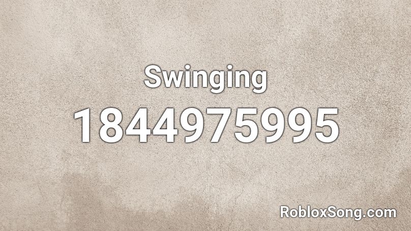 Swinging Roblox ID