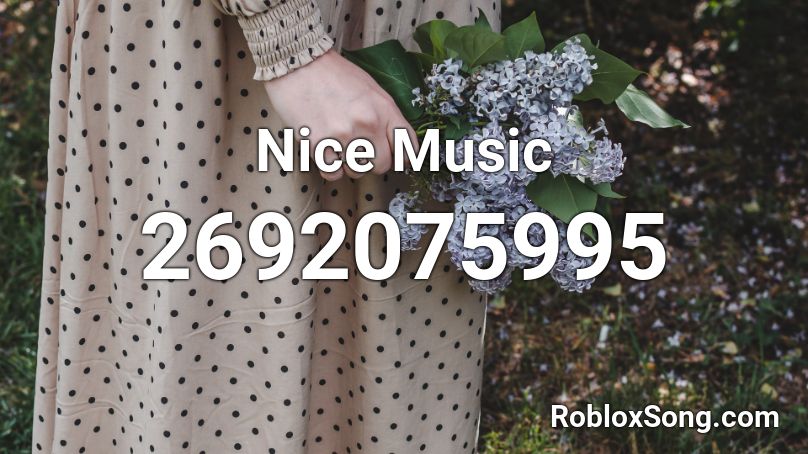 Nice Music Roblox ID