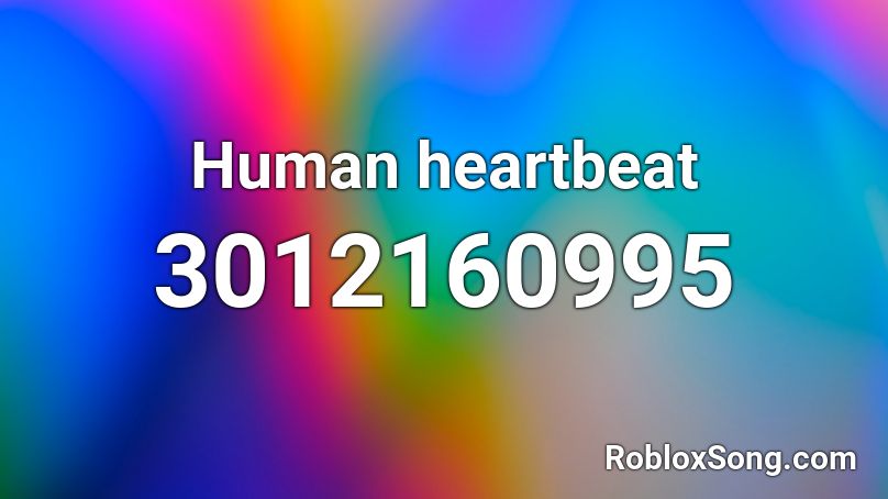Human heartbeat Roblox ID