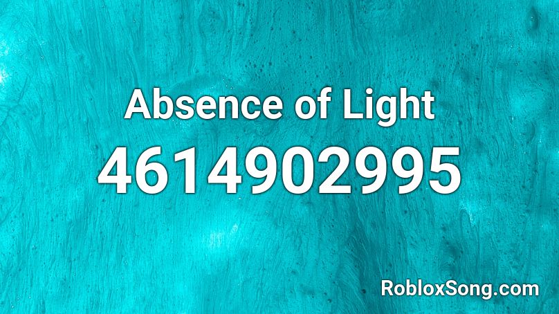 Absence of Light Roblox ID