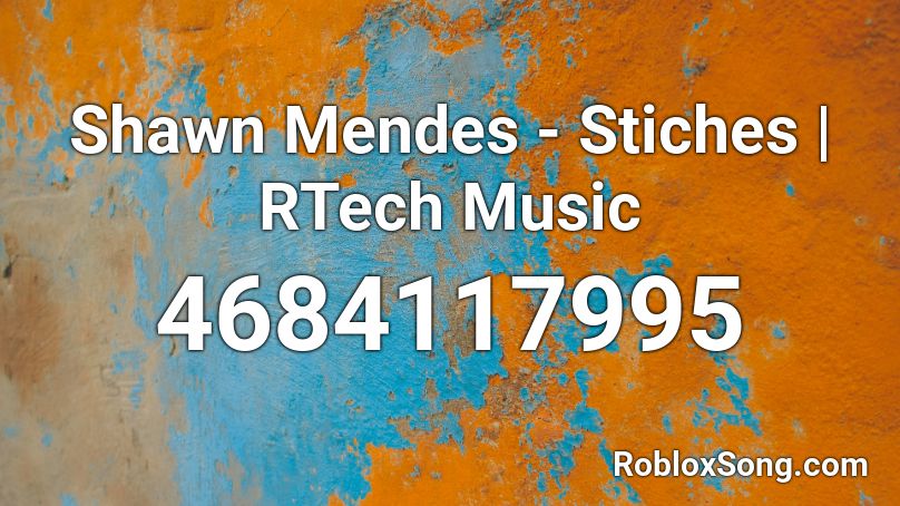 Shawn Mendes - Stiches | RTech Music Roblox ID
