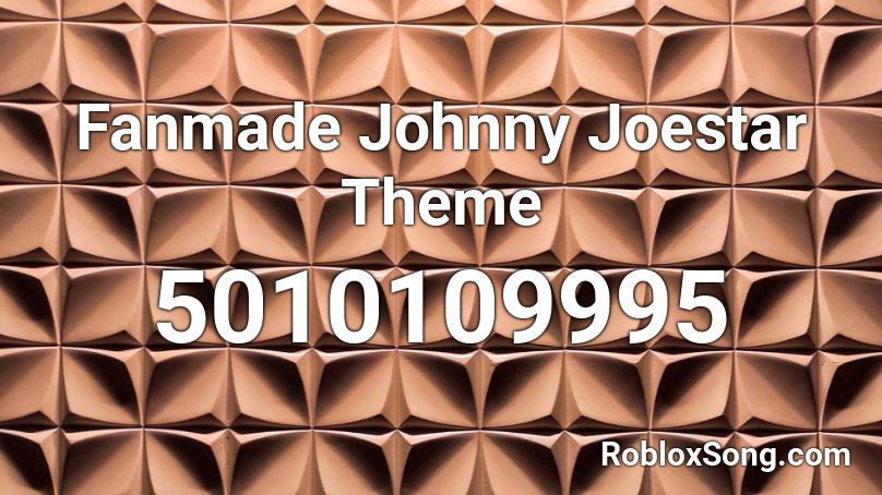 Fanmade Johnny Joestar Theme Roblox Id Roblox Music Codes - jojo giorno theme roblox id