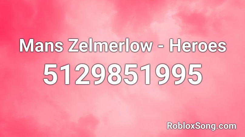 Mans Zelmerlow - Heroes Roblox ID