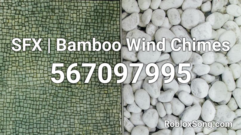 SFX | Bamboo Wind Chimes  Roblox ID