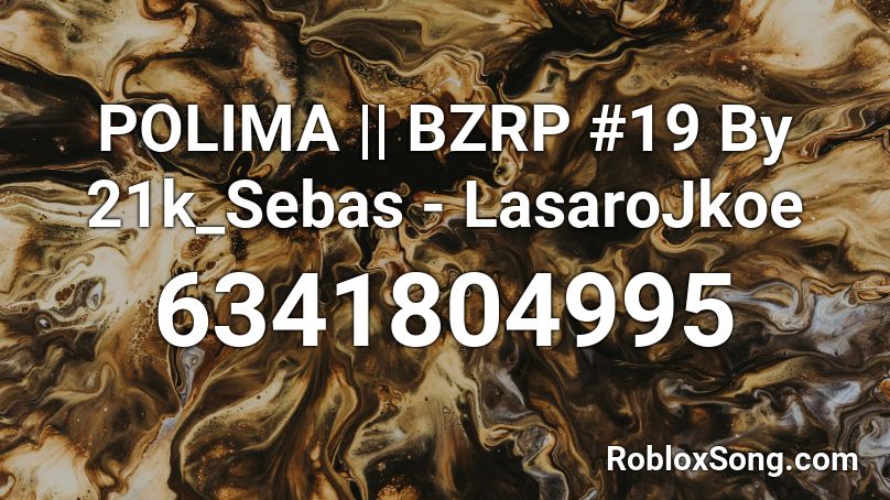 POLIMA || BZRP #19 By 21k_Sebas - 0kYvng Roblox ID
